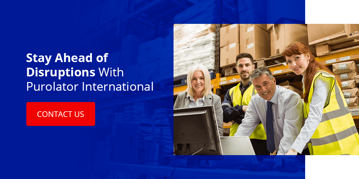 Stay Ahead of Disruptions With Purolator International 